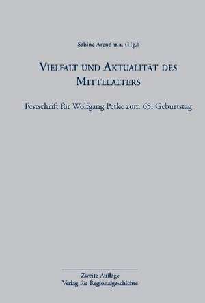 Vielfalt und Aktualität des Mittelalters