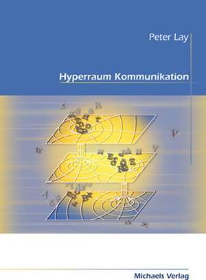 Hyperraum Kommunikation de Peter Lay