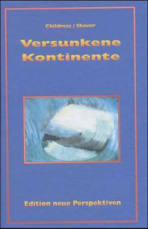 Versunkene Kontinente de David Hatcher Childress