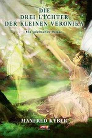 Die Drei Lichter der kleinen Veronika - Hardcover Sonderausgabe de Manfred Kyber