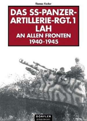 Das SS-Panzer-Artillerie-Regiment 1 LAH de Thomas Fleischer