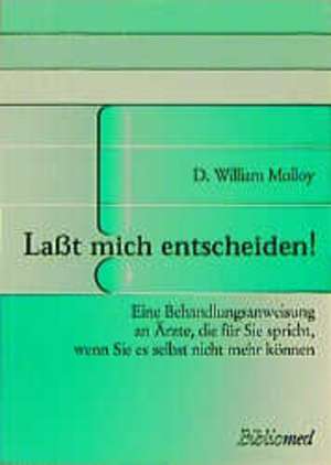 Laßt mich entscheiden! de William Molloy