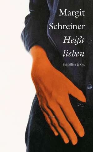 Heißt lieben de Margit Schreiner