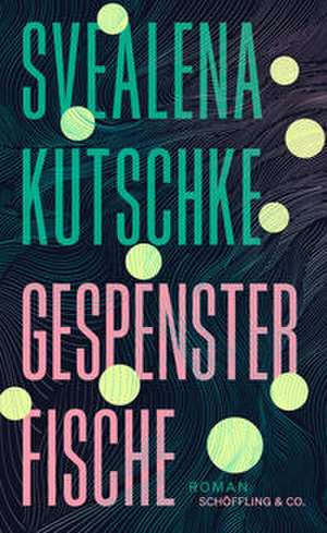 Gespensterfische de Svealena Kutschke