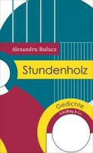 Stundenholz de Alexandru Bulucz