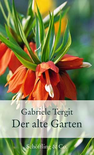 Der alte Garten de Gabriele Tergit