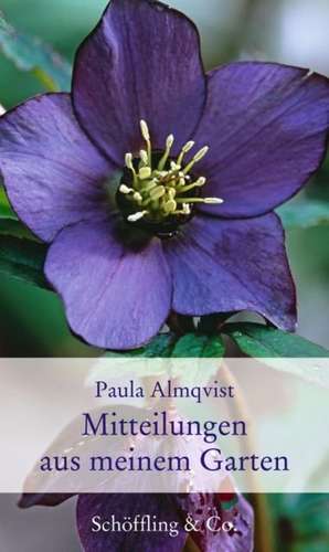 Mitteilungen aus meinem Garten de Paula Almqvist