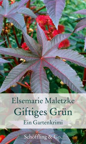 Giftiges Grün de Elsemarie Maletzke