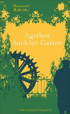 Agathes dunkler Garten de Elsemarie Maletzke