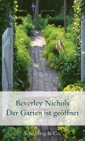 Der Garten ist geöffnet de Beverley Nichols