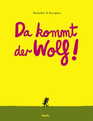 Da kommt der Wolf! de Vincent Bourgeau