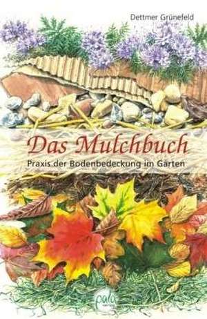 Das Mulchbuch de Dettmer Grünefeld