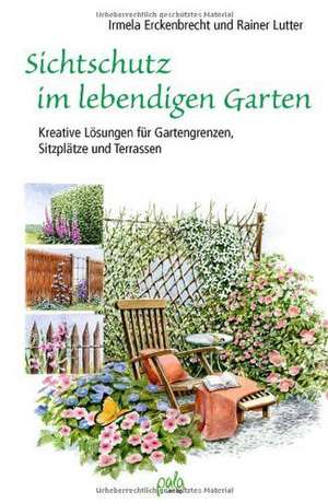 Sichtschutz im lebendigen Garten de Irmela Erckenbrecht