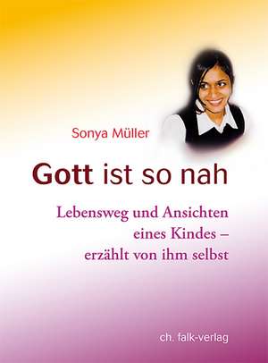 Gott ist so nah de Sonya Müller