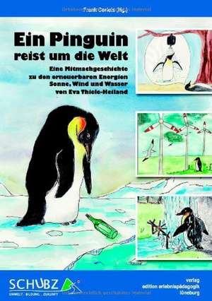 Ein Pinguin reist um die Welt de Frank Corleis