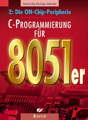 C-Programmierung für die 8051er-Familie 2 de Bernd vom Berg