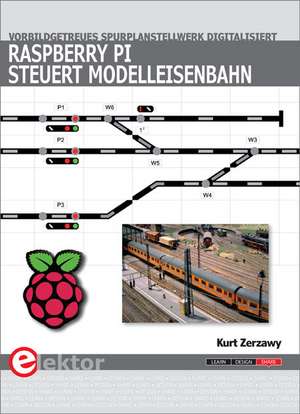 Raspberry Pi steuert Modelleisenbahn de Kurt Zerzawy