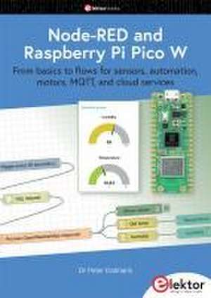 Node-RED and Raspberry Pi Pico W de Peter Dalmaris