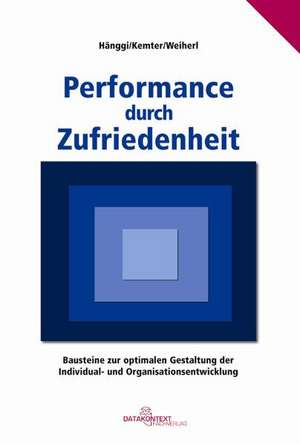 Performance durch Zufriedenheit de Gerhard Hänggi