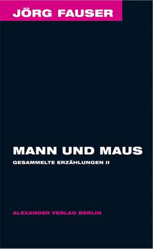 Mann und Maus de Jörg Fauser