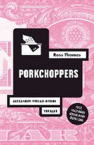 Porkchoppers de Ross Thomas