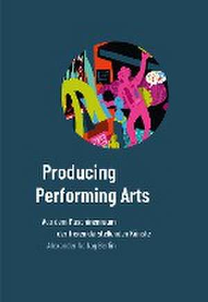 Producing Performing Arts de Patrick Wildermann