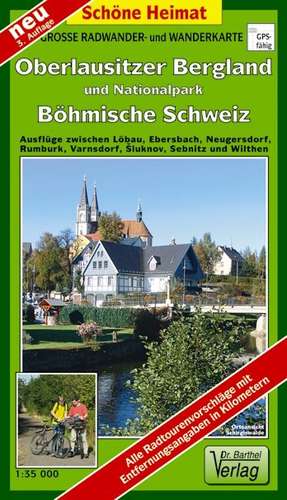 Oberlausitzer Bergland und Nationalpark Böhmische Schweiz 1 : 35 000. Radwander-und Wanderkarte