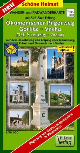 Wander- und Radwanderkarte Ökumenischer Pilgerweg Görlitz-Vacha (Teil 2 Leipzig-Vacha) mit Zick-Zack-Faltung. 1:50000 de Verlag Barthel