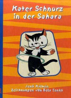 Kater Schnurz in der Sahara de Jenö Kalman