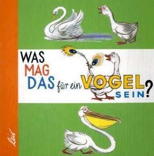 Was mag das für ein Vogel sein? de Wladimir Sutejew Erben