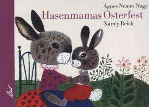 Hasenmamas Osterfest de Agnes Nemes Nagy