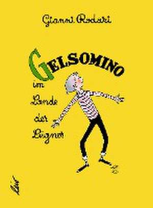 Gelsomino im Lande der Lügner de Gianni Rodari