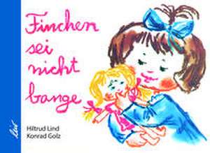 Finchen sei nicht bange de Hiltrud Lind