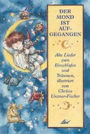 Der Mond ist aufgegangen de Christa Unzner