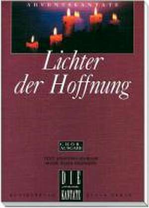 Lichter der Hoffnung. Adventskantate de Klaus Heizmann