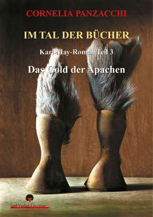 Im Tal der Bücher. Teil 3: Das Gold der Apachen de Cornelia Panzacchi