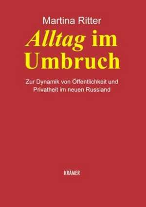 Alltag im Umbruch de Martina Ritter