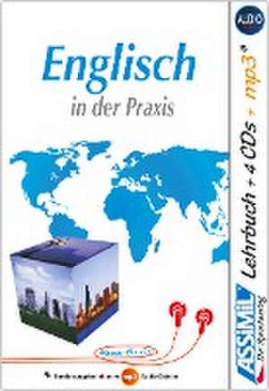 ASSiMiL Selbstlernkurs für Deutsche. Assimil Englisch in der Praxis de Anthony Bulger