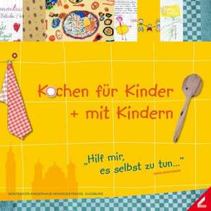 Kochen für Kinder + mit Kindern de Karen Dumler