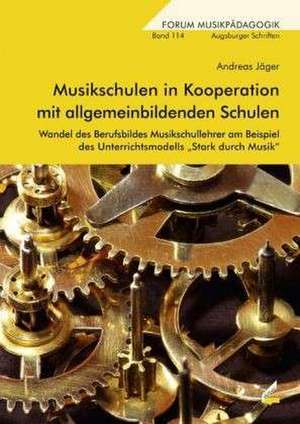 Musikschulen in Kooperation mit allgemeinbildenden Schulen de Andreas Jäger