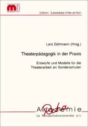 Theaterpädagogik in der Praxis de Lars Göhmann