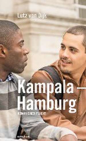 Kampala - Hamburg de Lutz van Dijk