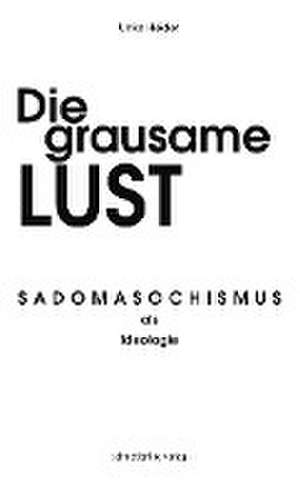 Die grausame Lust de Ulrike Heider