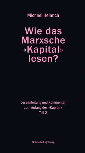 Wie das Marxsche Kapital lesen? Bd. 2 de Michael Heinrich