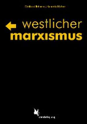 Westlicher Marxismus de Diethard Behrens