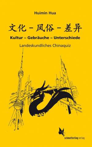 Kultur - Gebräuche - Unterschiede de Huimin Hua