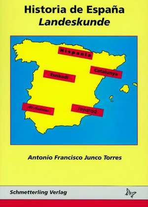 Historia de Espana - Landeskunde de Antonio Francisco Junco Torres