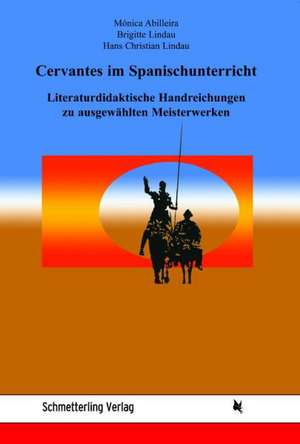 Cervantes im Spanischunterricht de Mónica Abilleira