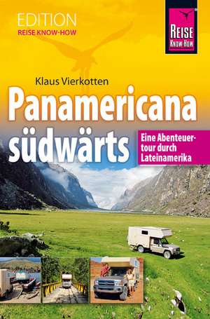 Panamericana Südwärts de Klaus Vierkotten