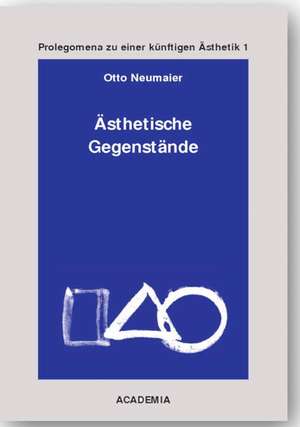 Ästhetische Gegenstände de Otto Neumaier